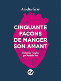 Cinquante façons de manger son amant